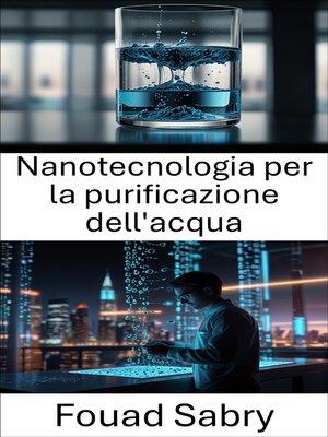 cover image of Nanotecnologia per la purificazione dell'acqua
